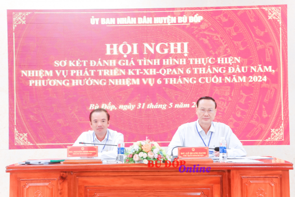 Bù Đốp: Hội nghị sơ kết thực hiện nhiệm vụ phát triển KTXH, QPAN 6 tháng đầu năm 2024