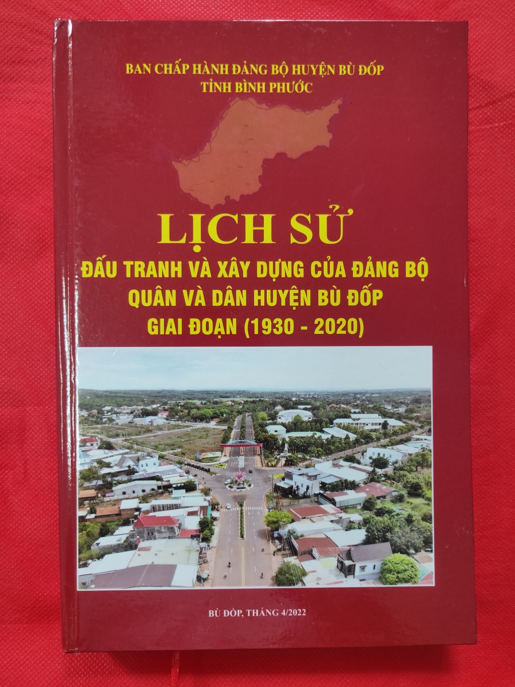 Ấn phẩm “Lịch sử đấu tranh và xây dựng của Đảng bộ, Quân và Dân huyện Bù Đốp (giai đoạn 1930 - 2020)”